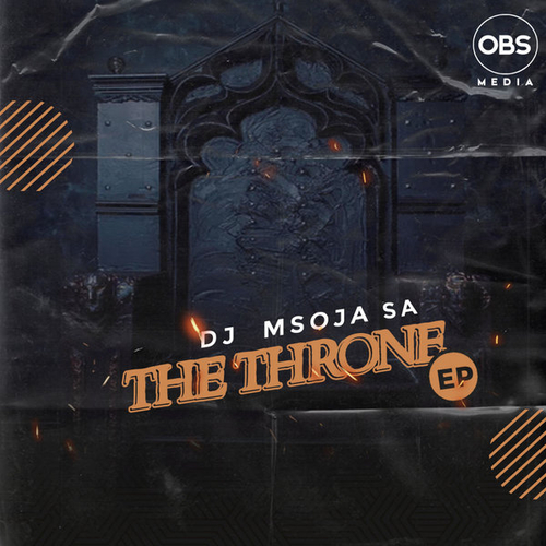 DJ Msoja SA - The Throne EP [OBS373]